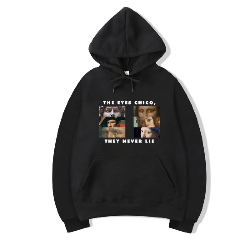 Unisex Winter Black The Eyes Chico Then Never Lie Halloween Hoodies