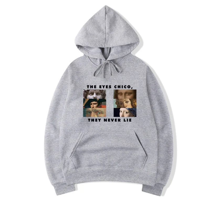 Unisex Winter Gray The Eyes Chico Then Never Lie Halloween Hoodies